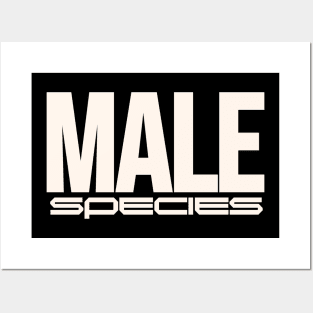 Male species Posters and Art